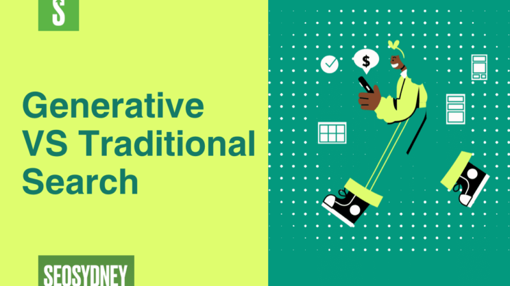 SEO Sydney - Optimising SEO for Traditional vs Generative Search